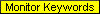 monitor keywords